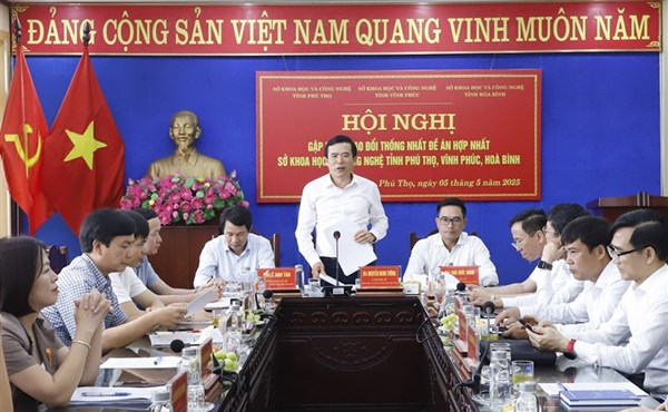 Sở Khoa học và Công nghệ 3 tỉnh Phú Thọ, Vĩnh Phúc, Hòa Bình họp thống nhất đề án hợp nhất 3 sở
