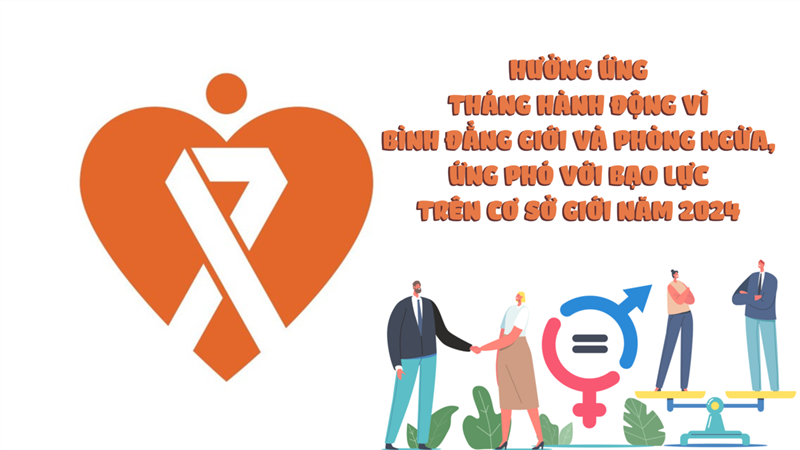 Triển khai Tháng hành động vì bình đẳng giới và phòng ngừa, ứng phó với bạo lực trên cơ sở giới năm 2024