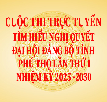 Cuộc thi tìm hiểu nghị quyết ĐHĐB tỉnh Phú Thọ lần 1