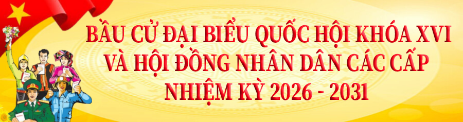 Bầu cử Quốc hội k16 và HĐND các cấp 2026 -2031