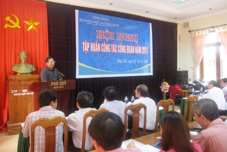 Hội nghị tập huấn công tác Công đoàn Bộ KH&CN năm 2014