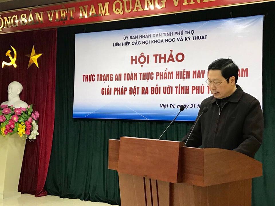 Hội thảo khoa học:  “Thực trạng an toàn thực phẩm hiện nay  ở Việt Nam - Giải pháp đặt ra đối với tỉnh Phú Thọ”